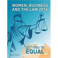 Women, Business, and the Law 2016: Getting to Equal