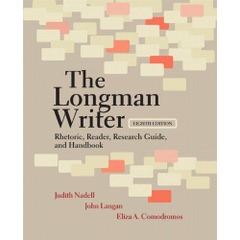 THE LONGMAN WRITER RHETORIC, READER, RESEARCH GUIDE, AND HANDBOOK (8TH EDITION