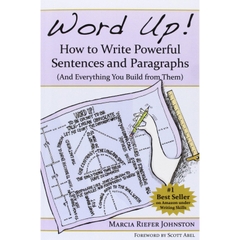 Word Up! How to Write Powerful Sentences and Paragraphs