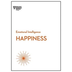 Happiness (HBR Emotional Intelligence Series)