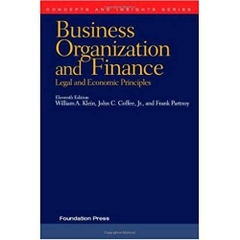 Business Organization and Finance: Legal and Economic Principles, 11th Edition (Concepts and Insights) 11th Edition