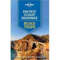 Lonely Planet Pacific Coast Highways Road Trips (Travel Guide) 2015