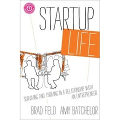 Startup Life - Surviving and Thriving in a Relationship with an Entrepreneur