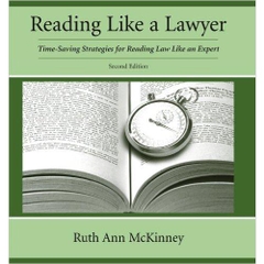 Reading Like a Lawyer: Time-Saving Strategies for Reading Law Like an Expert