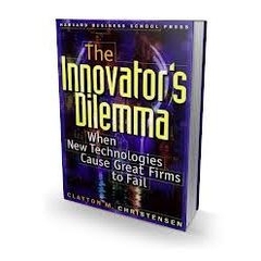 The Innovator's Dilemma - When New Technologies Cause Great Firms to Fail