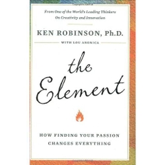 The Element: How Finding Your Passion Changes Everything