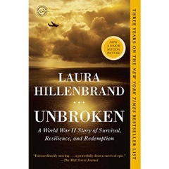 Unbroken: A World War II Story of Survival, Resilience, and Redemption