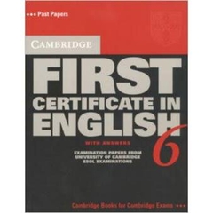 Cambridge First Certificate in English 6 (Student's Book with answers and Audio CD): Examination Papers from the University of Cambridge ESOL Examinations (FCE Practice Tests)