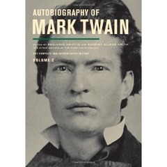 Autobiography of Mark Twain, Volume 2: The Complete and Authoritative Edition