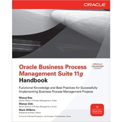 Oracle Business Process Management Suite 11g Handbook (Oracle Press) 1st Edition