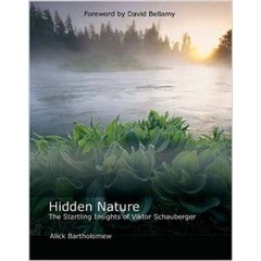 Hidden Nature: The Startling Insights of Viktor Schauberger