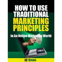 How to use Traditional Marketing Principles in an Online Marketing World
