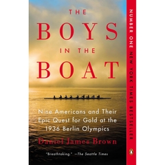 The Boys in the Boat: Nine Americans and Their Epic Quest for Gold at the 1936 Berlin Olympics