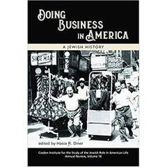 Doing Business in America: A Jewish History (Jewish Role in American Life)