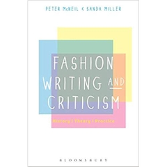 Fashion Writing and Criticism: History, Theory, Practice