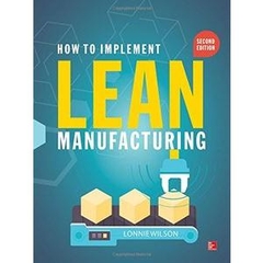 How To Implement Lean Manufacturing, Second Edition by Lonnie Wilson