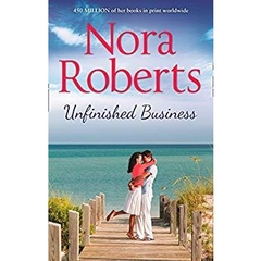 Unfinished Business: the classic story from the queen of romance that you won’t be able to put down