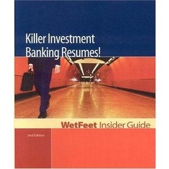 Killer Investment Banking Resumes (2nd Edition)