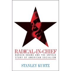 Radical-in-Chief: Barack Obama and the Untold Story of American Socialism
