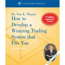 How to Develop a Winning  Trading System that Fits You - Audio Program by Van Tharp
