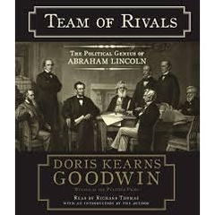 Team of Rivals - The Political Genius of Abraham Lincoln