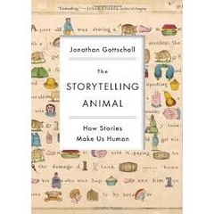 The Storytelling Animal - How Stories Make Us Human