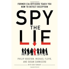 Spy the Lie: Former CIA Officers Teach You How to Detect Deception