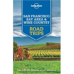 Lonely Planet San Francisco Bay Area & Wine Country Road Trips 2015
