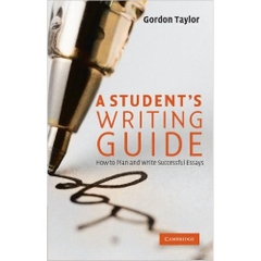 A Student's Writing Guide: How to Plan and Write Successful Essays