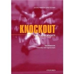 Oxford - Knockout First Certificate Workbook with key