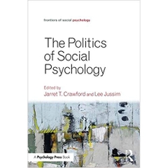 Politics of Social Psychology (Frontiers of Social Psychology)