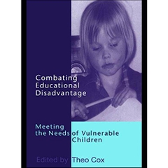 Combating Educational Disadvantage: Meeting the Needs of Vulnerable Children