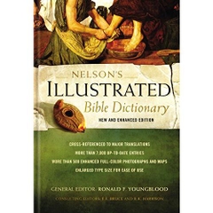 Nelson's Illustrated Bible Dictionary: New and Enhanced Edition