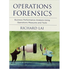 Operations Forensics: Business Performance Analysis Using Operations Measures and Tools