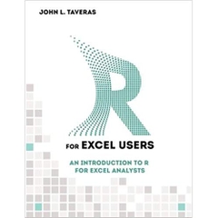 R for Excel Users: An Introduction to R for Excel Analysts