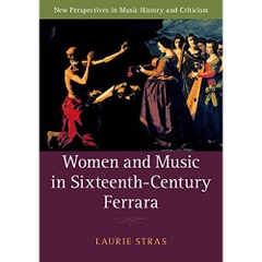 Women and Music in Sixteenth-Century Ferrara