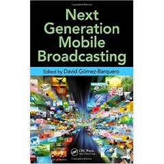 Next Generation Mobile Broadcasting