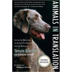 Animals in Translation: Using the Mysteries of Autism to Decode Animal Behavior