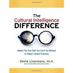 The Cultural Intelligence Difference: Master the One Skill You Can't Do Without in Today's Global Economy