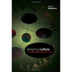 Designing Culture: The Technological Imagination at Work