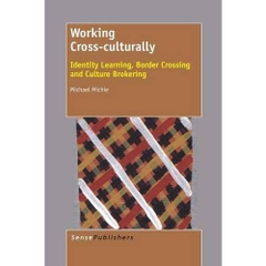 Working Cross-Culturally: Identity Learning, Border Crossing and Culture Brokering