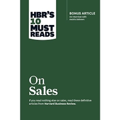 HBR's 10 Must Reads on Sales (with bonus interview of Andris Zoltners) (HBR's 10 Must Reads)