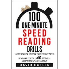 100 One-Minute Speed Reading Drills: Read an Exercise in 60 Seconds, and You're Speed Reading!