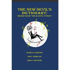 The New Devil's Dictionary: Words from Idealistic Cynics