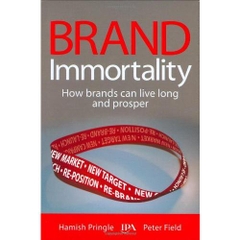 Brand Immortality: How Brands Can Live Long and Prosper