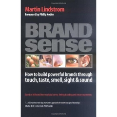 Brand Sense: How to Build Powerful Brands Through Touch, Taste, Smell, Sight and Sound