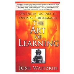 The Art of Learning: An Inner Journey to Optimal Performance