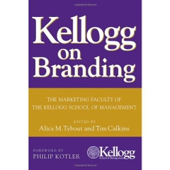 Kellogg on Branding: The Marketing Faculty of The Kellogg School of Management