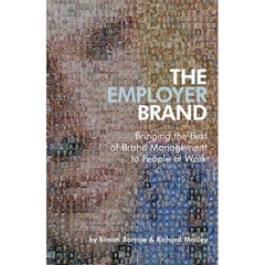 The Employer Brand: Bringing the Best of Brand Management to People at Work