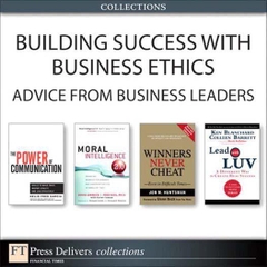 Building Success with Business Ethics - Advice from Business Leaders (Collection)